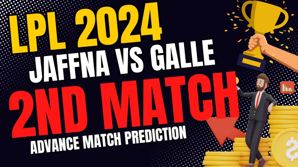 Jaffna Kings vs Galle Marvels, 2nd Match Preview LPL 2024